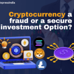 Cryptocurrency a fraud or a secure investment Option